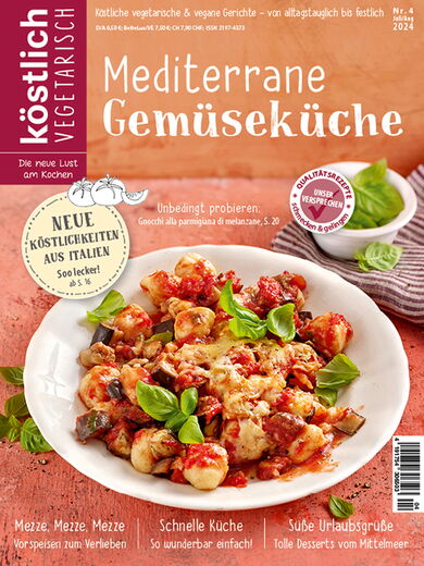 Kochzeitschrift Koestlich Vegetarisch Mediterrane Gemuesekueche Kv 4 2024 Titelseite Gross 72dpi Rgb 604x805px Cc51ac6b
