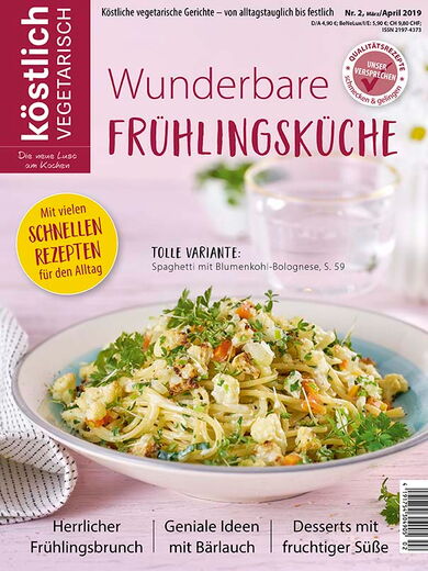 Kochzeitschrift Koestlich Vegetarisch Wunderbare Fruehlingskueche Kv 2 2019 Titelseite Gross 72dpi Rgb 604x805px K5 F0eca81b