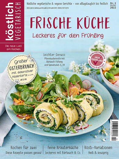 Kochzeitschrift Koestlich Vegetarisch Frische Kueche Leckeres Fuer Den Fruehling Kv 2 2022 Titelseite Gross 72dpi Rgb 604x805px Ee5b65ba