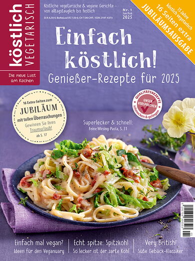 Kochzeitschrift Koestlich Vegetarisch Einfach Koestlich Geniesser Rezepte Fuer 2025 Kv 1 2025 Titelseite Gross 72dpi Rgb 604x805px 70034cf1