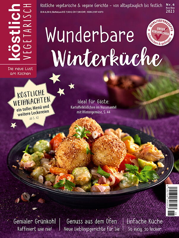Kochzeitschrift Koestlich Vegetarisch Wunderbare Winterkueche Kv 6 2023 Titelseite Gross 72dpi Rgb 604x805px 98abc455