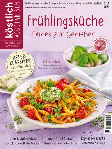 Kochzeitschrift Koestlich Vegetarisch Fruehlingskueche Feines Fuer Geniesser Kv 2 2023  Titelseite Gross 72dpi Rgb 604x805px 30068b80