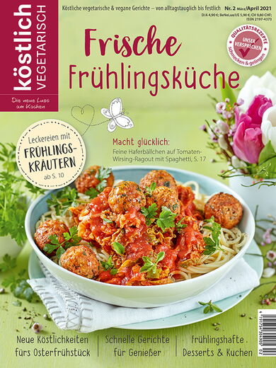 Kochzeitschrift Koestlich Vegetarisch Frische Fruehlingskueche Kv 2 2021 Titelseite Gross 72dpi Rgb 604x805px 1079f556